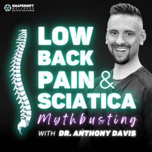 Low Back Pain & Sciatica Mythbusting by Dr. Anthony Davis