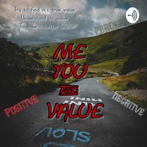 Me You and Value