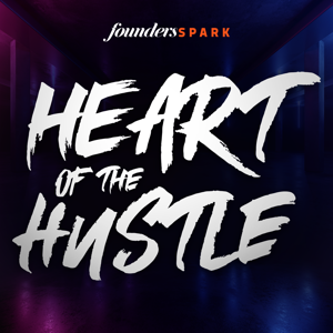 Heart of the Hustle