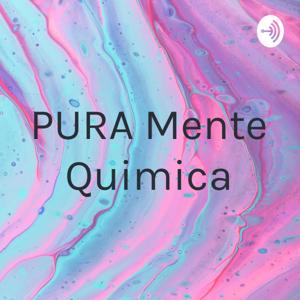 PURA Mente Quimica