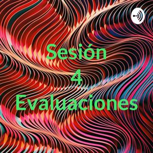 Sesión 4 Evaluaciones