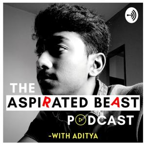 Aspirated Beast Podcast