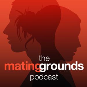 The Mating Grounds Podcast