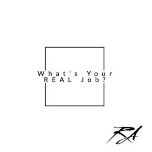 What's Your REAL Job?