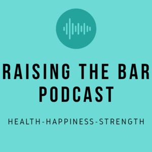 Raising The Bar Podcast