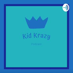 Kid Krazy Podcast