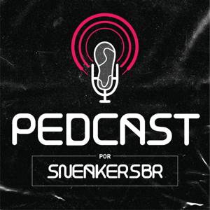 Pedcast por SneakersBR