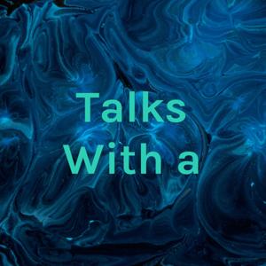 Talks With a