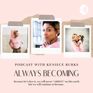 Keniece Burks - Always Becoming