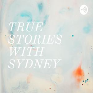 TRUE STORIES WITH SYDNEY