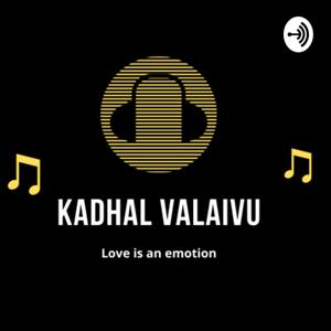 KADHAL VALAIVU