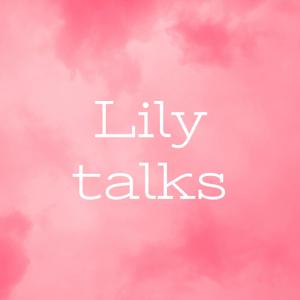 Lily talks