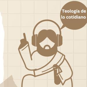 Teología de lo cotidiano