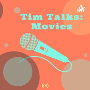 Tim Talks: Movies