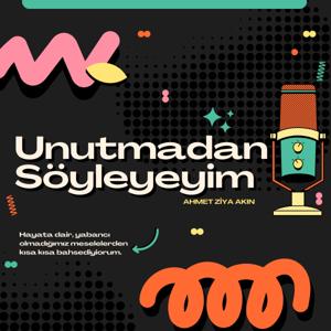 Unutmadan Söyleyeyim