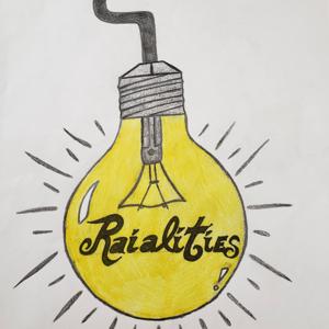 Raialities Podcast