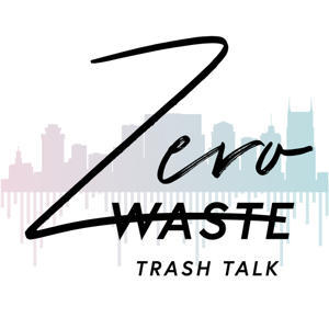 Zero Waste Trash Talk