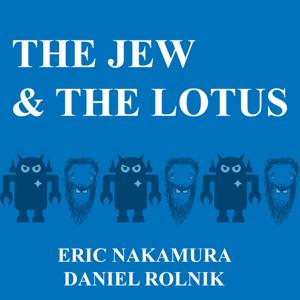 Podcast - The Jew and The Lotus