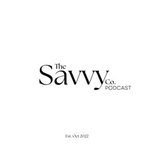 The Savvy Co. Podcast