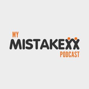 My Mistakexx Podcast