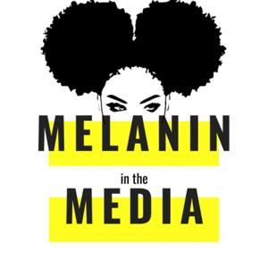 Melanin in the Media