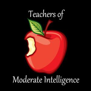 Teachers of Moderate Intelligence