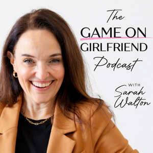 The Game On Girlfriend Podcast