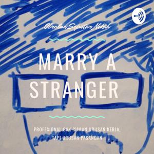 Marry A Stranger