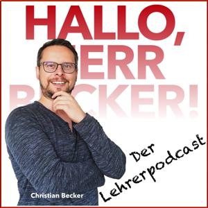 Hallo, Herr Becker! - Wahrhaftiges zwischen Lehrerpult und Kopierraum