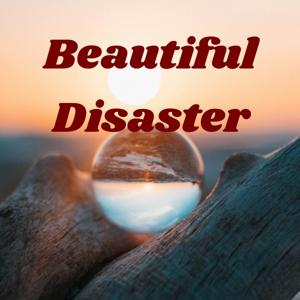 Beautiful Disaster