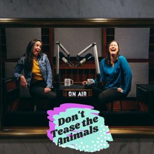 Don't Tease The Animals