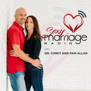 Sexy Marriage Radio by Dr Corey and Pam Allan