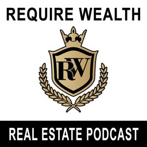 Require Wealth Real Estate Podcast