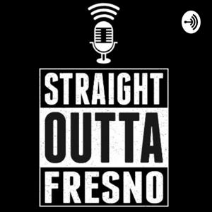 Straight Outta Fresno