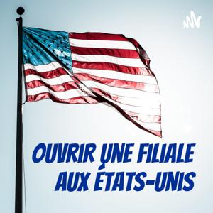 Ouvrir une filiale aux États-Unis