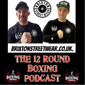 THE 1️⃣2️⃣ ROUND BOXING PODCAST