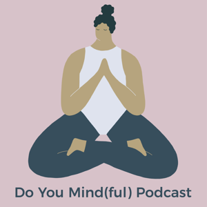 Do You Mindful Podcast