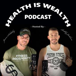 Health is Wealth Podcast