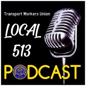 TWU Local 513 Podcast