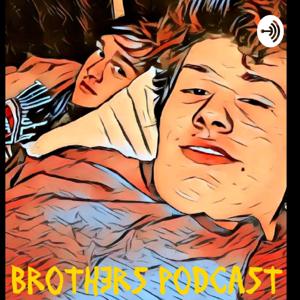 Brothers Podcast