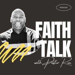 Faith Talk with Pastor Ron