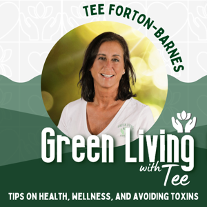 Green Living with Tee by Therese "Tee" Forton-Barnes