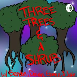 Three Trees and a Shrub