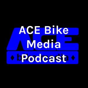 ACE Bike Media Podcast