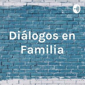 Diálogos en Familia