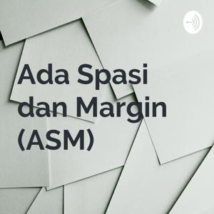 Ada Spasi dan Margin (ASM)