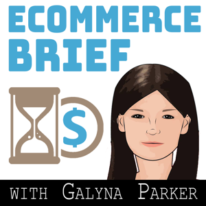 PODCAST – Ecommerce Brief