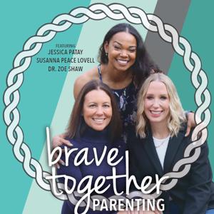 Brave Together Parenting: a podcast for parenting disabilities and unique needs. by Jessica Patay