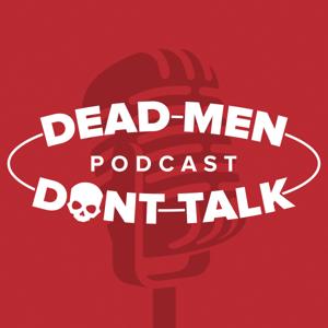 Dead Men Don't Talk
