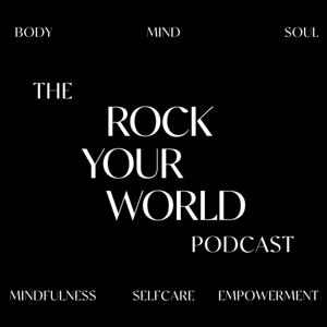 THE ROCK YOUR WORLD PODCAST by Hanneke Peeters